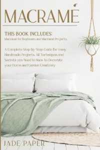 Macramé: THIS BOOK INCLUDES: Macramè for Beginners; Macramè Projects. A Complete Step-by-Step Guide to many Handmade Projects.