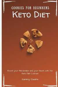 Keto Diet Cookies for Beginners : Boost your Metabolism and your Health with the Keto Diet Cookies