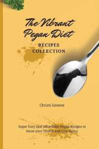 The Vibrant Pegan Diet Recipes Collection : Super Easy and Affordable Pegan Recipes to Boost your Health and Live better