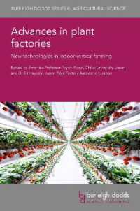 Advances in Plant Factories : New Technologies in Indoor Vertical Farming (Burleigh Dodds Series in Agricultural Science)