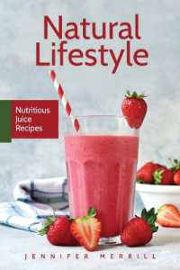 Natural Lifestyle : Nutritious Juice Recipes