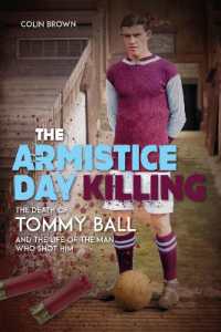 The Armistice Day Killing : The Death of Tommy Ball and the Life of the Man Who Shot Him
