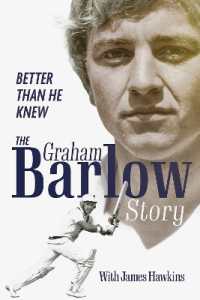 Better than He Knew : The Graham Barlow Story