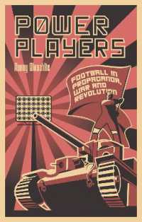 Power Players : Football in Propaganda, War and Revolution
