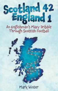 Scotland 42 England 1 : An Englishman's Mazy Dribble through Scottish Football