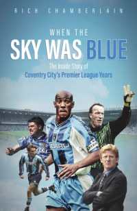 When the Sky Was Blue : The inside Story of Coventry City's Premier League Years