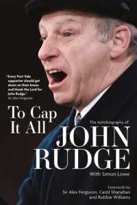 To Cap it All : The Autobiography of John Rudge