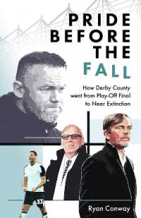 Pride before the Fall : How Derby County went from Play-Off Final to Near Extinction