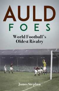 Auld Foes : World Football's Oldest Rivalry