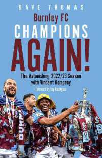 Burnley; Champions Again! : The Astonishing 2022/23 season with Vincent Kompany