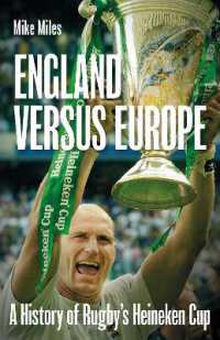 England versus Europe : A History of Rugby's Heineken Cup