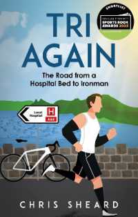 Tri Again : The Road from a Hospital Bed to Ironman