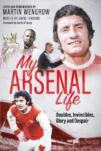 My Arsenal Life : Doubles, Invincibles, Glory and Despair