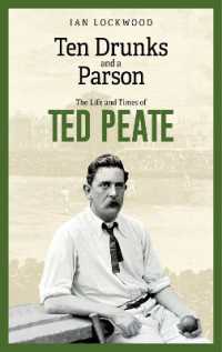 Ten Drunks and a Parson : The Life and Times of Ted Peate