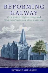 'Reforming Galway' : Civic society, religious change and St Nicholas's collegiate church, 1550-1750