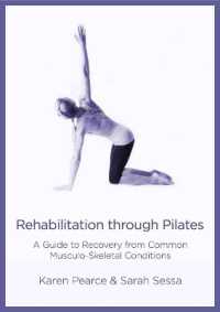 Rehabilitation through Pilates : A Guide to Recovery from Common Musculo-Skeletal Conditions