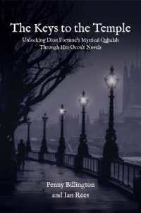 The Keys to the Temple : Unlocking Dion Fortune's Mystical Qabalah through Her Occult Novels