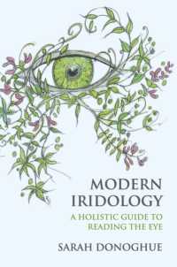 Modern Iridology : A Holistic Guide to Reading the Eye