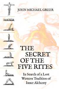 The Secret of the Five Rites : In Search of a Lost Western Tradition of Inner Alchemy
