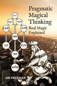 Pragmatic Magical Thinking : Real Magic Explained