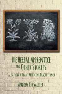 The Herbal Apprentice and Other Stories : Tales from a Plant Medicine Practitioner