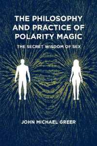 The Philosophy and Practice of Polarity Magic : A Secret Wisdom of Sex