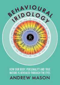 Behavioural Iridology : How Our Body, Personality and True Nature Are Revealed through the Eyes
