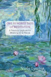 The First One Hundred Days of Meditation : A Practical Logbook for Attaining Inner Peace