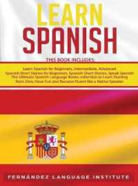 Learn Spanish: 6 books in 1: The Ultimate Spanish Language Books Collection to Learn Starting from Zero， Have Fun and Become Fluent l