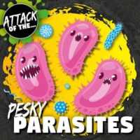 Pesky Parasites (Attack of The...)