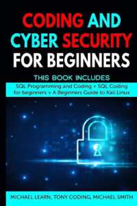 Coding and Cyber Security for Beginners : This Book Includes: SQL Programming and Coding + SQL Coding for beginners + a Beginners Guide to Kali Linux