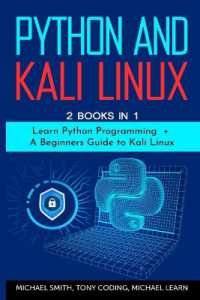 Python and Kali Linux : 2 BOOKS IN 1: Learn Python Programming + a Beginners Guide to Kali Linux.