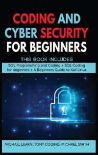 Coding and Cyber Security for Beginners : This Book Includes: 'SQL Programming and Coding + SQL Coding for beginners + a Beginners Guide to Kali Linux '