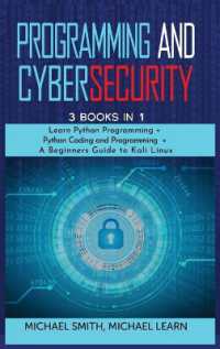 programming and cybersecurity : 3 BOOKS IN 1: Learn Python Programming + Python Coding and Programming + a Beginners Guide to Kali Linux