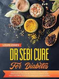Dr Sebi Cure For Diabetes: A Final Natural 'Diabetes-Reversal' Guide. 7 Proven Strategies to Use Alkaline Lifestyle to Improve Your Health and Br