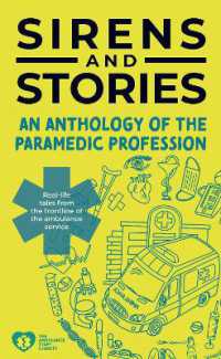 Sirens and Stories: An Anthology of the Paramedic Profession : Real-Life Tales from the Frontline of the Ambulance Service