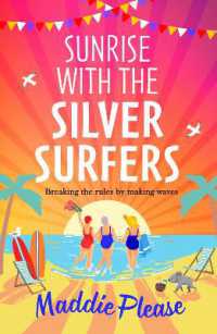 Sunrise with the Silver Surfers : The funny, feel-good, uplifting read from Maddie Please （Large Print）