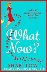 What Now? : A hilarious romantic comedy you won't be able to put down from #1 bestseller Shari Low