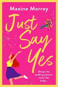 Just Say Yes : The uplifting romantic comedy from Maxine Morrey （Large Print）