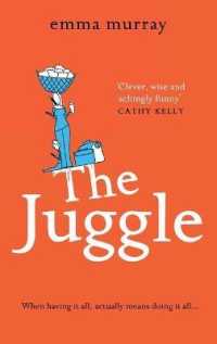 The Juggle : A laugh-out-loud, relatable read for fans of Motherland (The Time Out Trilogy)