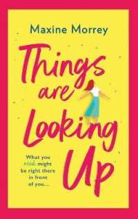 Things Are Looking Up : An uplifting, heartwarming romance from Maxine Morrey