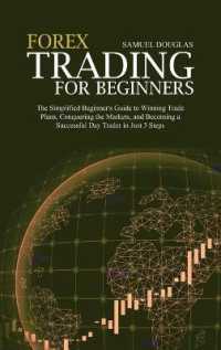 Forex Trading for Beginners : The Simplified Beginner's Guide to Winning Trade Plans, Conquering the Markets, and Becoming a Successful Day Trader in Just 3 Steps