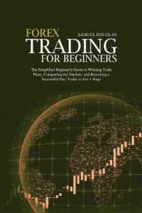 Forex Trading for Beginners : The Simplified Beginner's Guide to Winning Trade Plans, Conquering the Markets, and Becoming a Successful Day Trader in Just 3 Steps