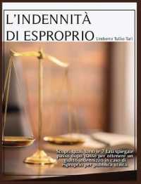 L'Indennita' Di Esproprio: Scopri quali sono le 7 fasi spiegate passo dopo passo per ottenere un giusto indennizzo in caso di esproprio per pubbl