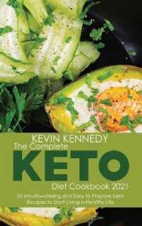 The Complete Keto Diet Cookbook 2021 : 50 Mouthwatering and Easy to Prepare Keto Recipes to Start Living a Healthy Life