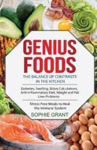 Genius Foods: The balance of contrasts in the kitchen. Diabetes， Swelling， Biliary Calculations， Anti-inflammatory Diet， Weight and