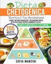 Dieta Chetogenica: Riattiva il Tuo Metabolismo! L'Unico Metodo Triangolare per Bruciare Grassi in Eccesso Senza Sentirti Veramente a Diet