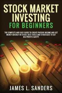 Stock Market Investing for Beginners: The Complete And Easy Guide To Create Passive Income And Get Money Quickly In Stock. Best Tools And Strategies T