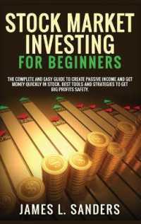 Stock Market Investing for Beginners: The Complete And Easy Guide To Create Passive Income And Get Money Quickly In Stock. Best Tools And Strategies T