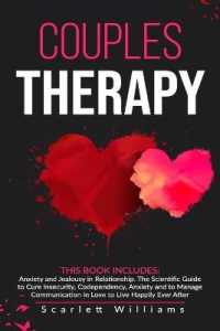 Couples Therapy : 2 Books in 1: Anxiety and Jealousy in Relationship. the Scientific Guide to Cure Insecurity, Codependency, Anxiety and to Manage Communication in Love to Live Happily Ever after